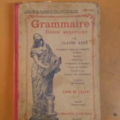 Claude Auge, Grammaire Cours superieur - Livre de L'Eleve - Paris 1929