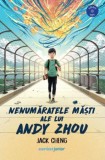 Nenumaratele masti ale lui Andy Zhou &ndash; Jack Cheng