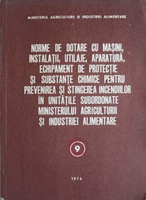NORME DE DOTARE CU MASINI, INSTALATII, UTILAJE, APARATURA, ECHIPAMENT DE PROTECTIE SI SUBSTANTE CHIMICE PEN-243598 foto
