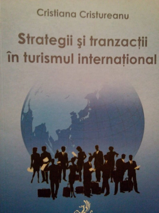 Cristiana Cristureanu - Strategii si tranzactii in turismul international (2006)