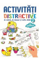 Activitati distractive de colorat, de desenat si multe altele! 2