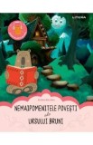 Nemaipomenitele povesti ale Ursului Bruni - Carte pentru Copii, Elena Bolanu, Ilustratii Color, Audio