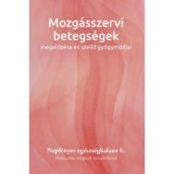 Mozg&aacute;sszervi betegs&eacute;gek megelőz&eacute;se &eacute;s szel&iacute;d gy&oacute;gym&oacute;djai - Napf&eacute;nyes eg&eacute;szs&eacute;gkalauz 6. - Holisztikus ter&aacute;pi&aacute;k mindenkinek
