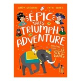 Epic Tales of Triumph and Adventure