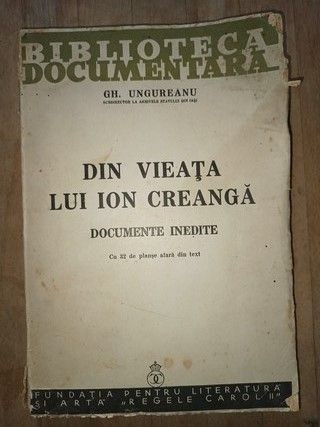 Din vieata lui Ion Creanga. Documente inedite- Gh.Ungureanu