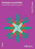 Patologia normalitatii - Trei