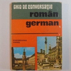 GHID DE CONVERSATIE ROMAN-GERMAN de GHEORGHINA HANES , 1979