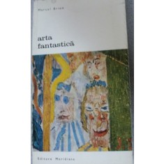 ARTA FANTASTICA-MARCEL BRION,BUCURESTI 1970