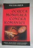 OCULTA MONDIALA CONTRA ROMANIEI - VICTOR DUTA