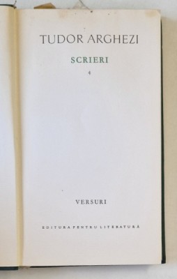 TUDOR ARGHEZI , VERSURI , SCRIERI , VOLUMUL IV , 1963 foto