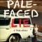 The Pale-Faced Lie: A True Story