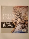 Maria Banuș - Zăbale rupte (cu CD; ilustrații de Tudor Banuș)