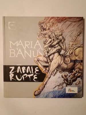 Maria Banuș - Zăbale rupte (cu CD; ilustrații de Tudor Banuș) foto