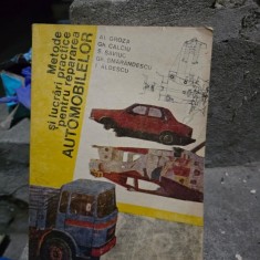 Metode si lucrari practice pentru repararea automobilelor - Al. Groza, Gh. Calciu, S. Saviuc