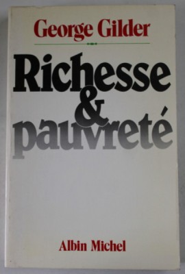 RICHESSE et PAUVRETE par GEORGE GILDER , 1981 foto