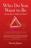 Who Do You Want to Be on the Way to What You Want?: Coaching with the Empowerment Dynamic