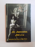 SEX , SUPRAREALISM , DALI SI EU , MEMORIILE LUI CARLOS LOZANO , CLIFFORD THURLOW , 2003