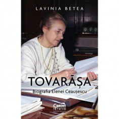 Tovarasa. Biografia Elenei Ceausescu foto