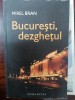 BUCURESTI , DEZGHETUL de MIREL BRAN , 2006, Humanitas