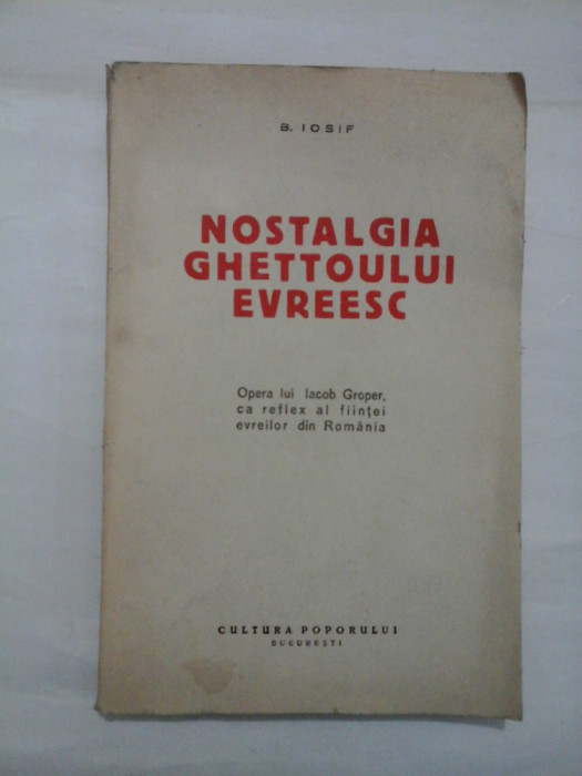 NOSTALGIA GHETTOULUI EVREESC - B. IOSIF