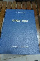 BETONUL ARMAT - V. Nicolau - 1962 - Editura Tehnica foto