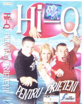 Caseta audio: Hi-Q - Pentru prieteni ( 2002, originala, stare foarte buna ) foto