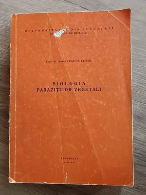 Biologia parazitilor vegetali- Eugenia Eliade foto