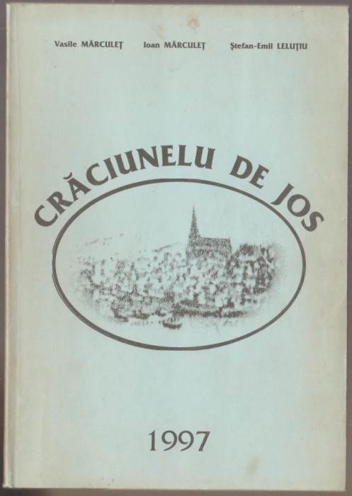 V. Marculet, I. Marculet, S.E. Lelutiu - Craciunelu de Jos