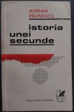 ADRIAN PAUNESCU - ISTORIA UNEI SECUNDE (VERSURI, editia princeps - 1971) [exemplar din tirajul topit]