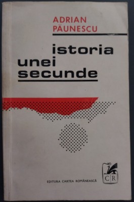 ADRIAN PAUNESCU - ISTORIA UNEI SECUNDE (VERSURI, editia princeps - 1971) [exemplar din tirajul topit] foto