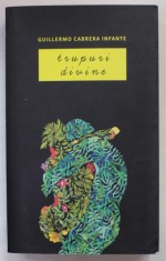 TRUPURI DIVINE , roman de GUILLERMO CABRERA INFANTE , 2014