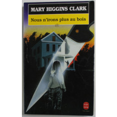 NOUS N &#039; IRONS PLUS AU BOIS par MARY HIGGINS CLARK , 1992