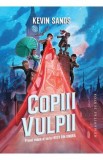 Copiii vulpii. Seria Hotii din umbra Vol.1 - Kevin Sands