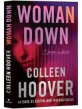 Precomanda - Woman Down. O femeie in deriva/Colleen Hoover