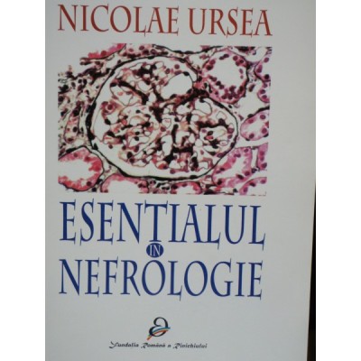 ESENTIALUL IN NEFROLOGIE - NICOLAE URSEA foto