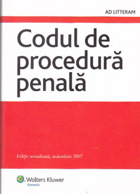 CODUL DE PROCEDURA PENALA ( ACTUALIZAT NOIEMBRIE 2007 ) foto