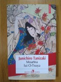 Moartea lui O-Tsuya - Junichiro Tanizaki, Polirom, 2017, Roman Japonez, Stare Impecabila