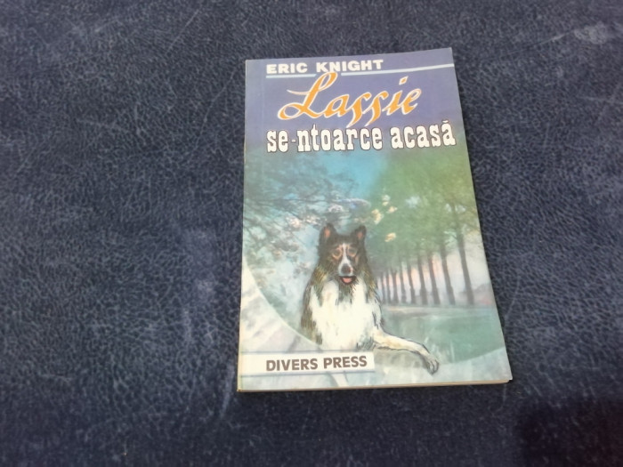 ERIC KNIGHT - LASSIE SE NTOARCE ACASA