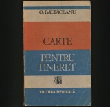Cumpara ieftin Carte Tineret O. Bălțăceanu - Pedagogie, Editura Medicală - Livrare Rapida