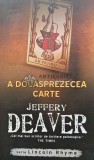 Cumpara ieftin A douasprezecea carte - 2011 - Jeffery Deaver (AF61)