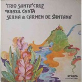 Disc vinil, LP. Trio De Santa Cruz, Brasil Canta, Serna &amp; Carmen De Santana: SPEED GONZALES. AY, TANI, TANI-218139