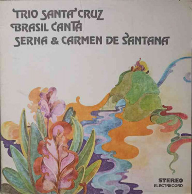 Disc vinil, LP. Trio De Santa Cruz, Brasil Canta, Serna &amp;amp; Carmen De Santana: SPEED GONZALES. AY, TANI, TANI, ETC foto