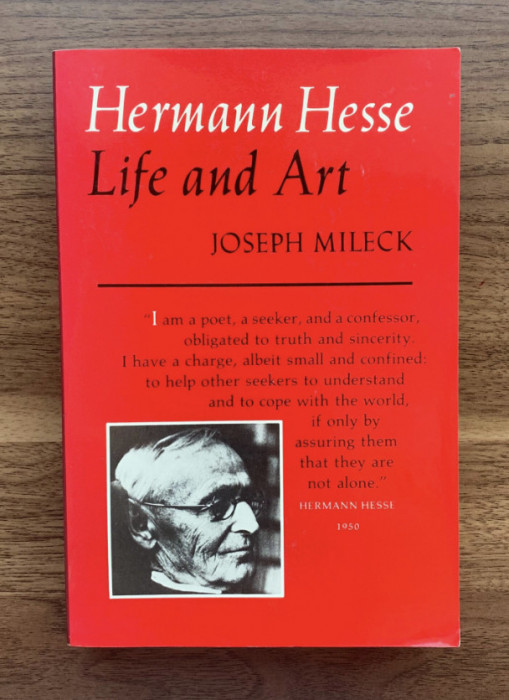 Hermann Hesse Life and Art / Joseph Mileck