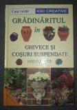 Jane Courtier - Gradinaritul in ghivece si cosuri suspendate