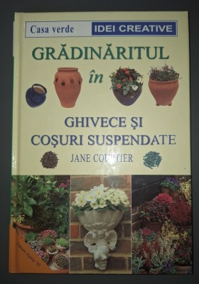 Jane Courtier - Gradinaritul in ghivece si cosuri suspendate foto