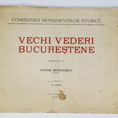 VECHI VEDERI BUCURESTENE publicate de VICTOR BRATULESCU (1935)