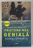 PRIETENA MEA GENIALA de ELENA FERRANTE , 2024