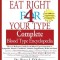 Eat Right 4 Your Type Complete Blood Type Encyclopedia: The A-Z Reference Guide for the Blood Type Connection to Symptoms, Disease, Conditions, Vitami