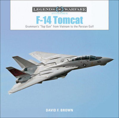 F14 Tomcat: Grumman&amp;#039;s &amp;quot;&amp;quot;top Gun&amp;quot;&amp;quot; from Vietnam to the Persian Gulf foto