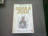 SHAKA ZULU. THE BIOGRAPHY OF THE FONDER OF THE ZULU NATION - E.A. RITTER (CARTE IN LIMBA ENGLEZA)